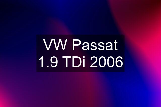 VW Passat 1.9 TDi 2006