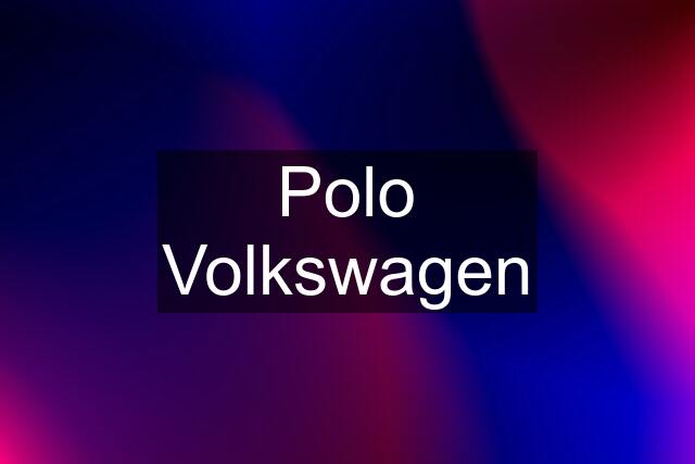 Polo Volkswagen