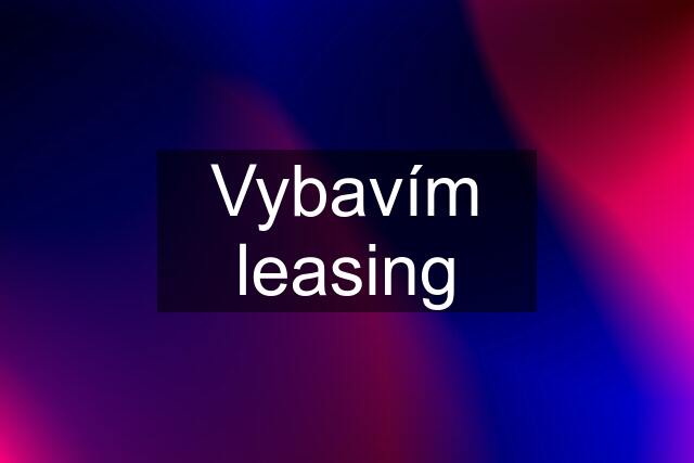 Vybavím leasing