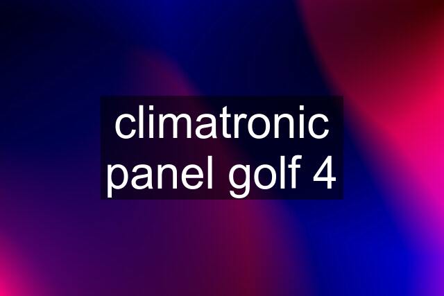 climatronic panel golf 4