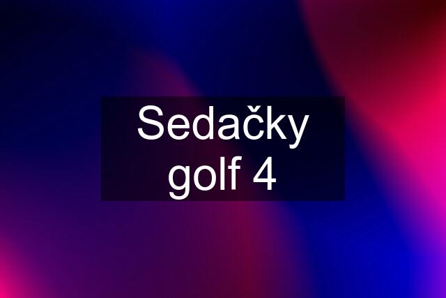 Sedačky golf 4