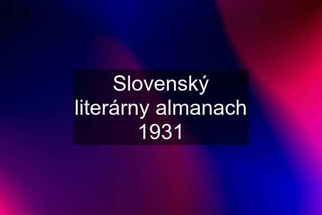 Slovenský literárny almanach 1931