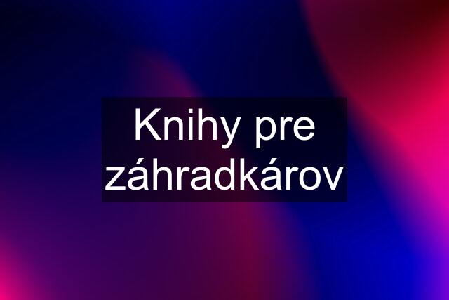 Knihy pre záhradkárov