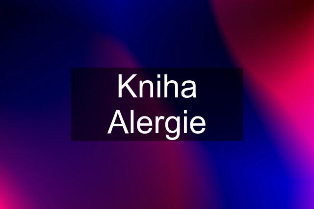 Kniha Alergie