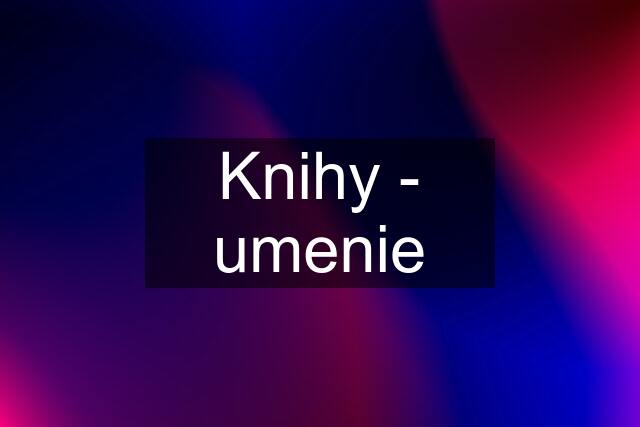 Knihy - umenie