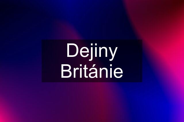 Dejiny Británie