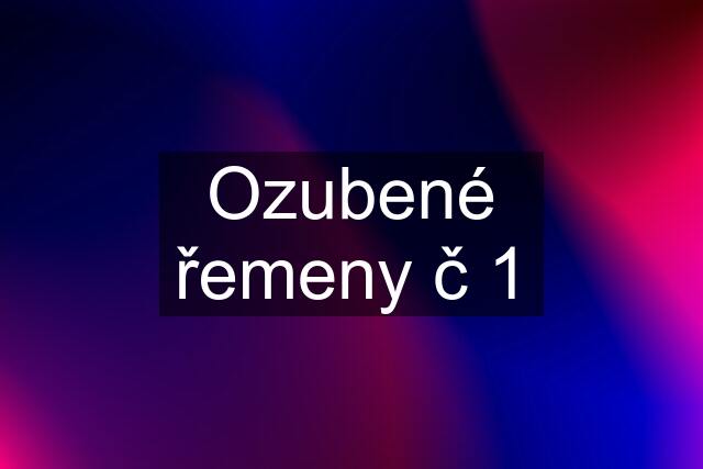 Ozubené řemeny č 1