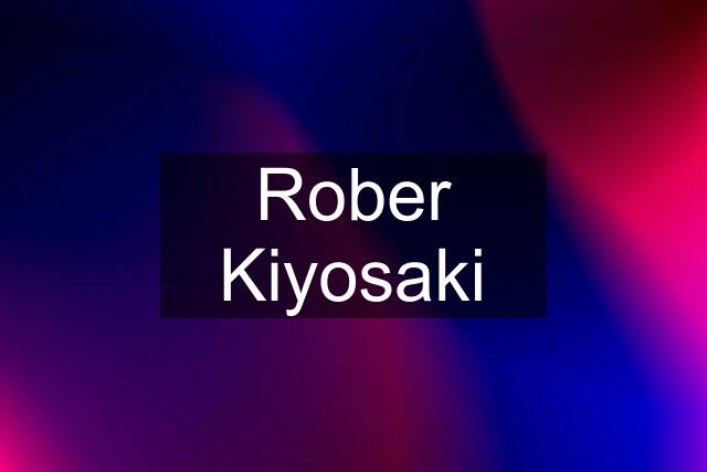 Rober Kiyosaki