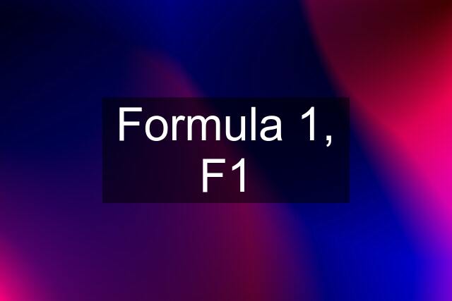 Formula 1, F1