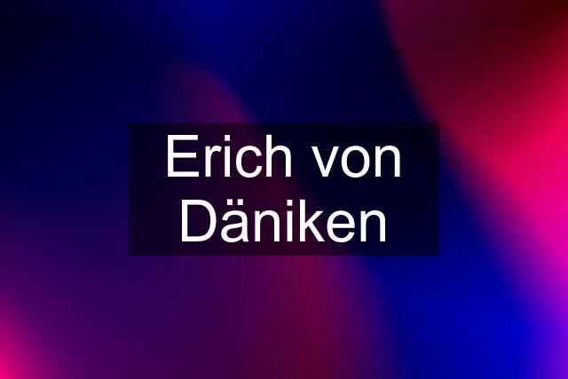 Erich von Däniken