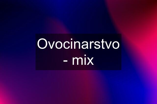 Ovocinarstvo - mix