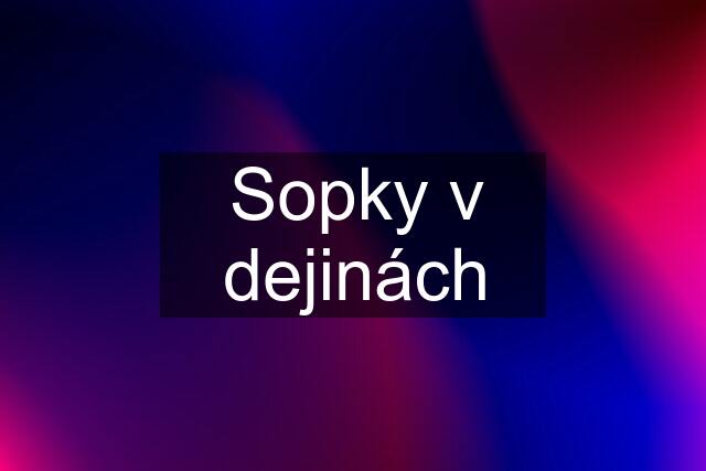 Sopky v dejinách