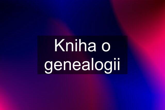 Kniha o genealogii