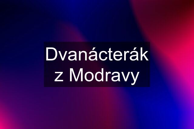 Dvanácterák z Modravy