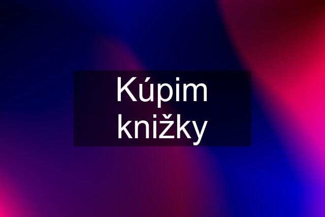 Kúpim knižky