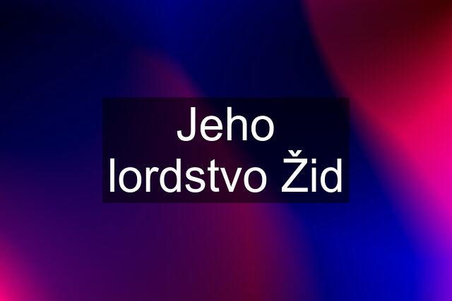 Jeho lordstvo Žid