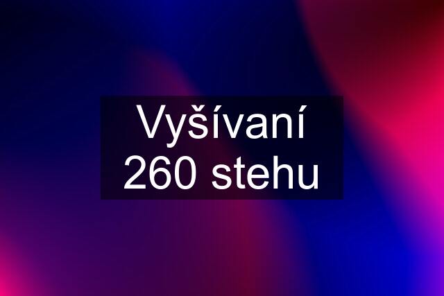 Vyšívaní 260 stehu