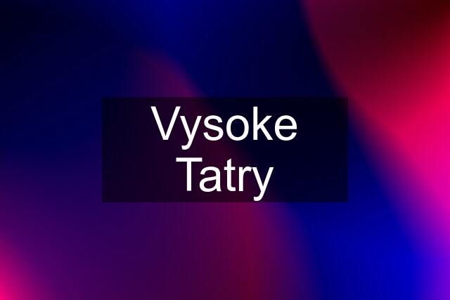 Vysoke Tatry