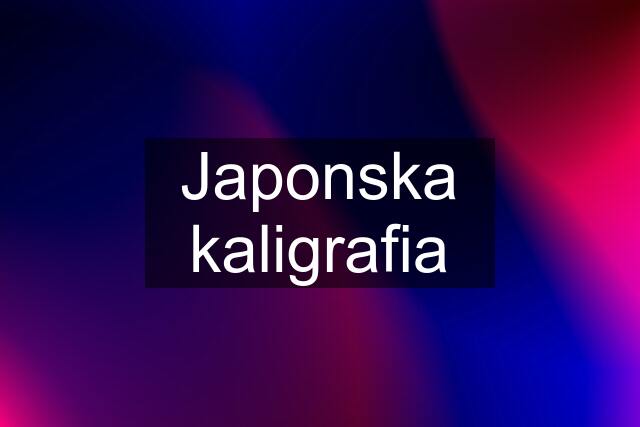 Japonska kaligrafia