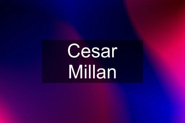 Cesar Millan