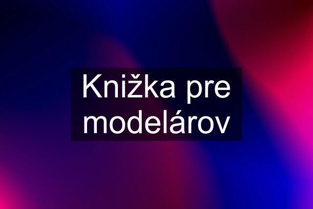 Knižka pre modelárov