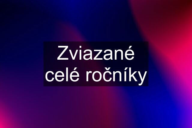 Zviazané celé ročníky