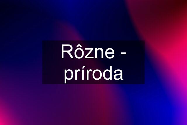 Rôzne - príroda