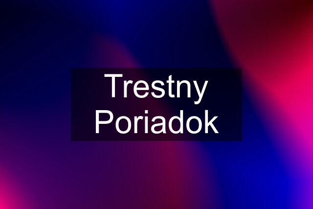 Trestny Poriadok