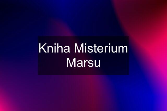 Kniha Misterium Marsu