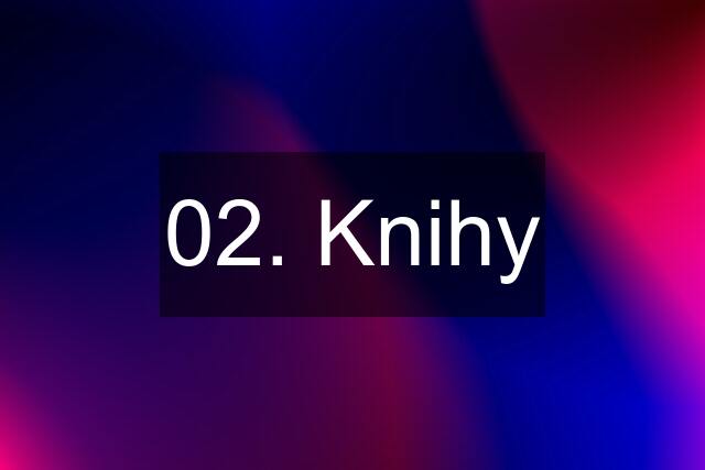 02. Knihy