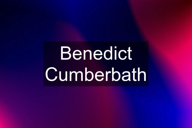 Benedict Cumberbath