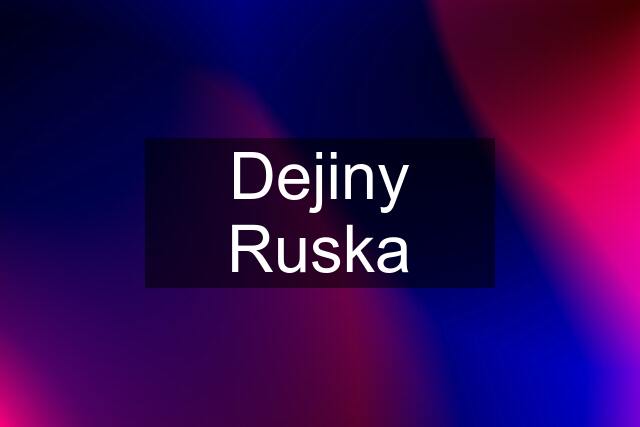 Dejiny Ruska