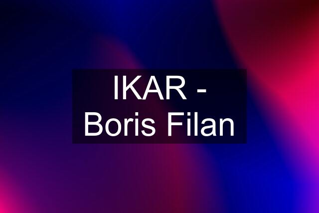 IKAR - Boris Filan