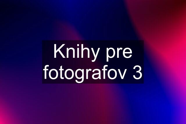 Knihy pre fotografov 3