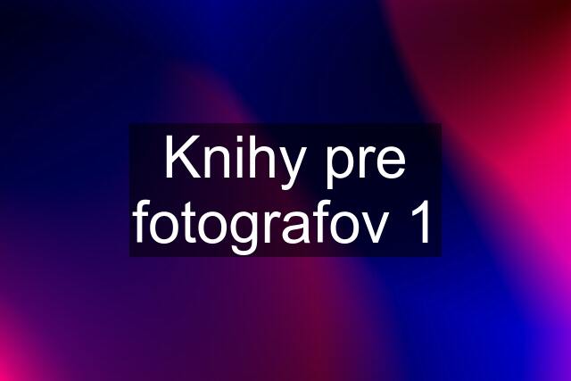 Knihy pre fotografov 1