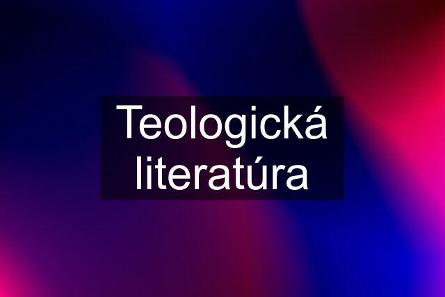 Teologická literatúra