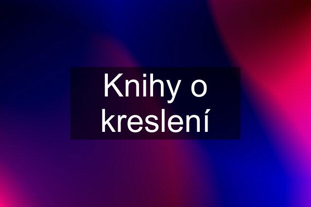 Knihy o kreslení