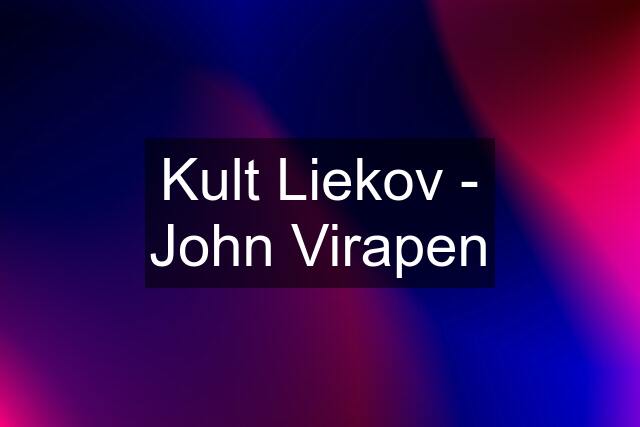 Kult Liekov - John Virapen