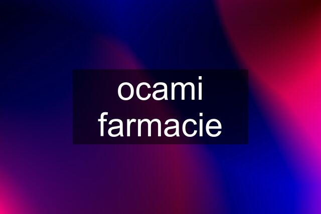 ocami farmacie