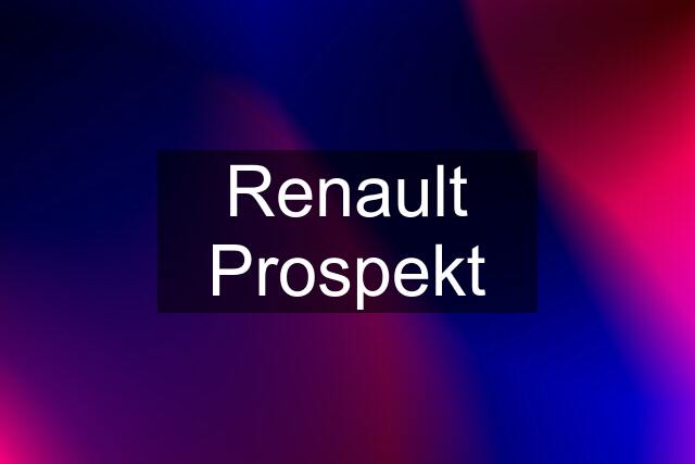 Renault Prospekt