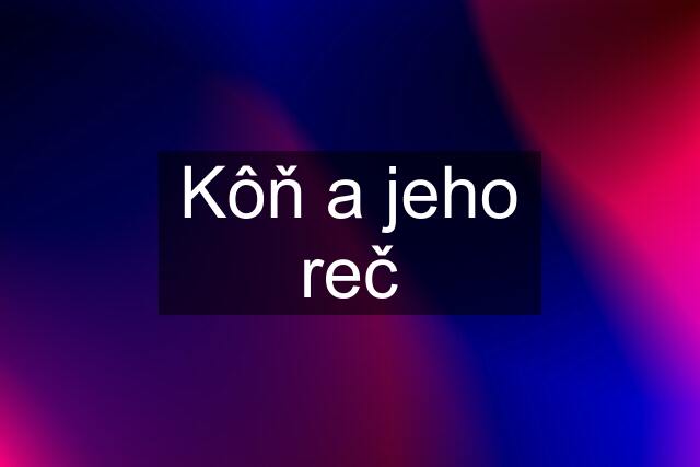 Kôň a jeho reč