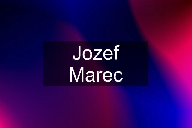 Jozef Marec