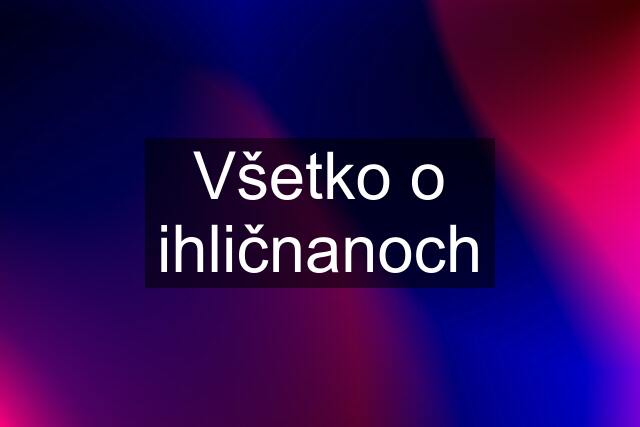 Všetko o ihličnanoch