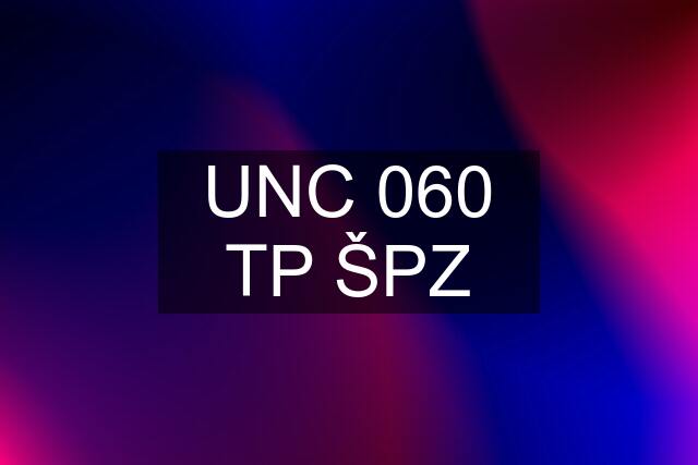 UNC 060 TP ŠPZ