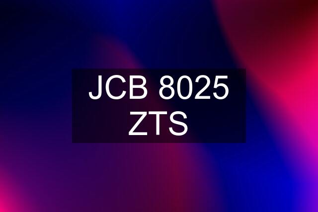 JCB 8025 ZTS