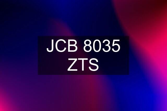 JCB 8035 ZTS