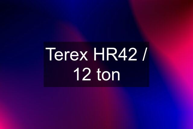 Terex HR42 / 12 ton