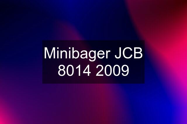 Minibager JCB 8014 2009