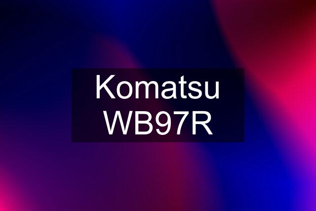 Komatsu WB97R