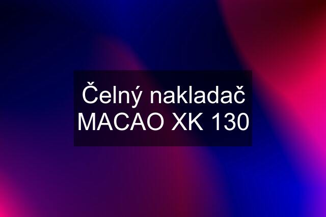 Čelný nakladač MACAO XK 130
